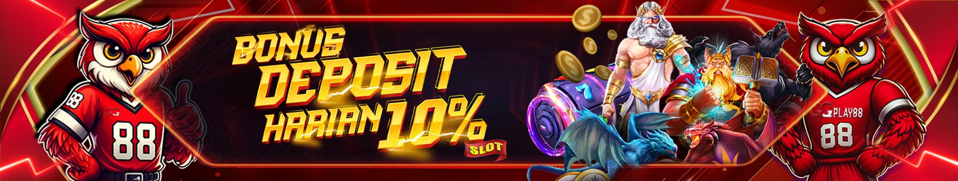 BONUS DEPOSIT HARIAN 10% KHUSUS SLOT